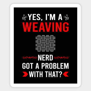 Got Problem Weaving Weaver Magnet